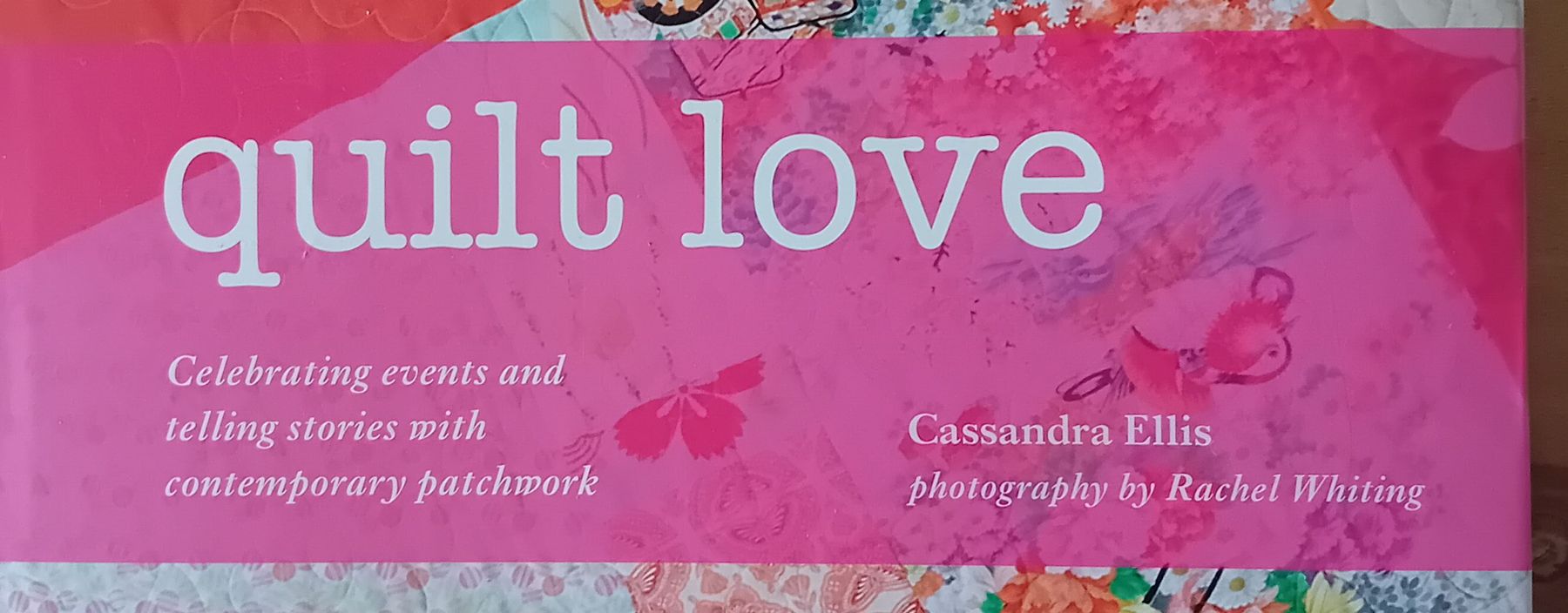 Libri: Quilt Love by Cassandra Ellis. Contemporary patchwork! – Usato da Bern venduto da This_that_other_all 5