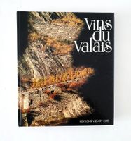 Vins du Valais. Préface de Marius Lampert. Photos O. Ruppen