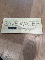 Blechschild Save Water Drink Champagne Dekoschild Metall