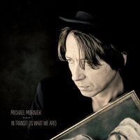 Michael Moravek – In Transit (Is What We Are) Digipack