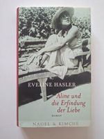 Eveline Hasler  "Aline und die Erfindung der Liebe"  Roman