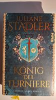 König der Turniere - Historischer Roman von Juliane Stadler