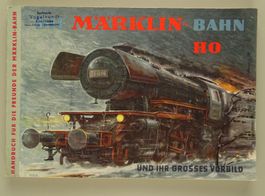 MÄRKLIN HO UND IHR GROSSES VORBILD, 50er JAHRE