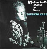 Patricia Kaas - Mademoiselle chante le Blues