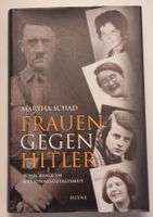 FRAUEN GEGEN HITLER / Martha Schad / Schicksale Nationalsozi