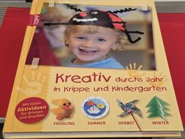 Kreativ durchs Jahr in Krippe und Kindergarten - Bastel Buch