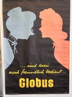 Globus Plakat "noch freundlich bedient..." Vintage 1946