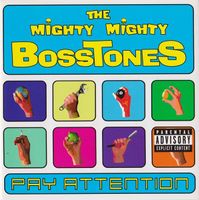 The Mighty Mighty Bosstones: Pay Attention - Vergriffen! - b