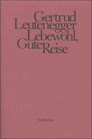 Libri: Leutenegger Gertrud, Lebewohl, Gute Reise – Nuovo (secondo la descrizione) da Sarnen venduto da Livres