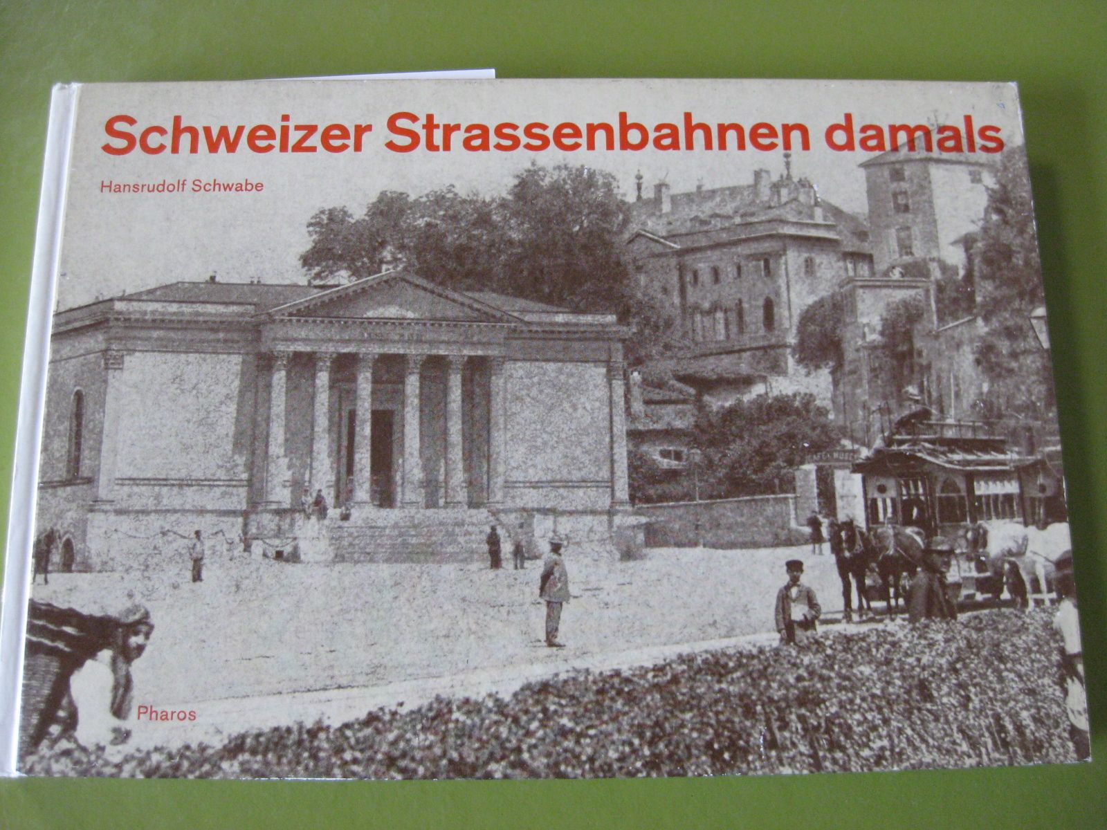 Bücher: Buch: Schweizer Strassenbahnen damals – Gebraucht aus Malters von Marosko