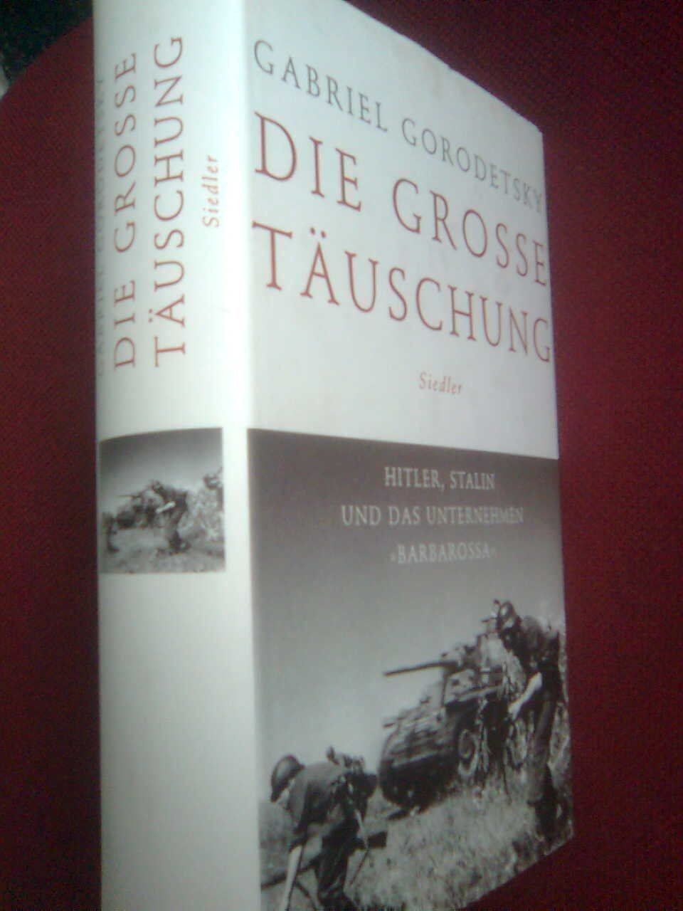 Bücher: Gabriel Gorodetsky Die große Täuschung – Gebraucht aus Basel von Alacant 2