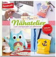 Nähbuch "Mein Nähatelier" - Inspiration für DIY-Projekte