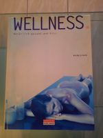 Wellness-Buch: Natürlich gesund und fit!