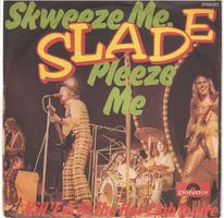 Slade  --  Skweeze me  Single7