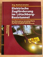 Elektrische Zugförderung im Lötschberg-Basistunnel