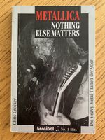 Metallica: Nothing All Matters-die Heavy Metall Titanen Buch