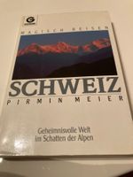 Magisch reisen: SCHWEIZ, von Pirmin Meier