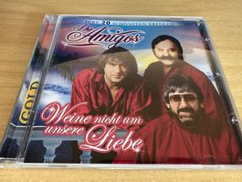 Die Amigos – Weine Nicht Um Unsere Liebe (Ihre 20 Schönsten
