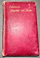 Johann Peter Eckermann: Gespräche mit Goethe
