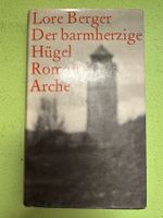 Lore Berger: Der barmherzige Hügel.