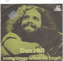 Dan Hill  --  Sometimes when we touch  Single7