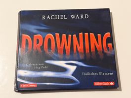 Rachel Ward - Drowning, 4 CD Hörbuch