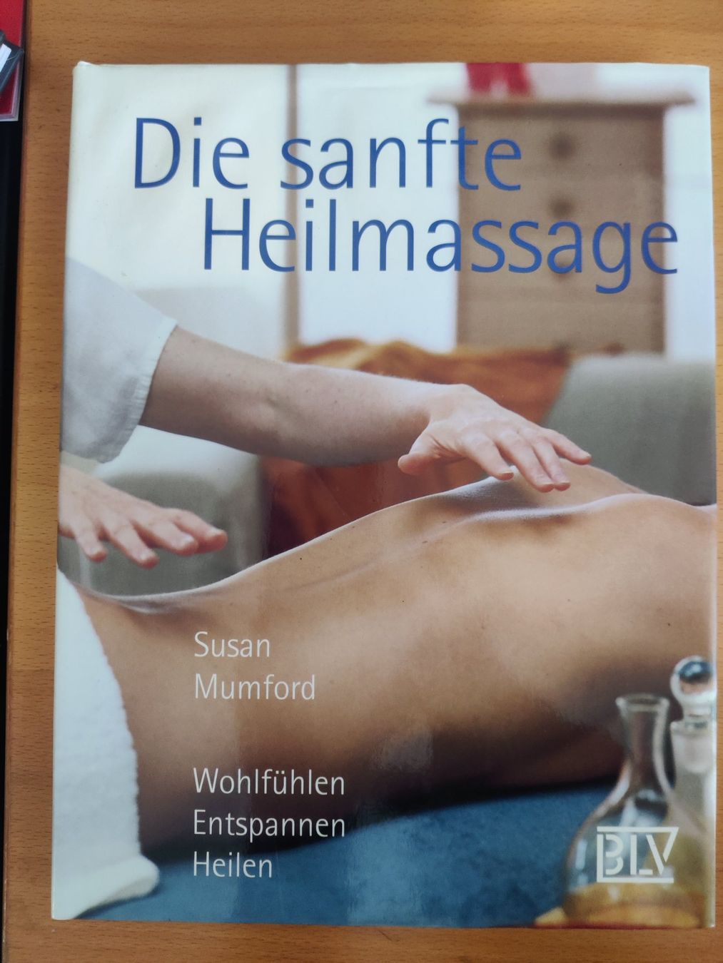 Libri: Die sanfte Heilmassage / Susan Mumford - BLV 1998 – Usato da Muttenz venduto da IkaSul