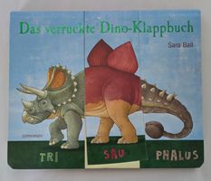 Das verrückte Dino-Klappbuch / Sara Ball / Dinosaurier