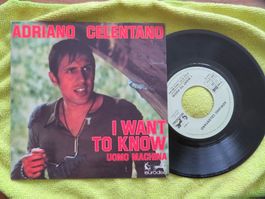 Schallplatte Adriano Celentano I Want To Know 7"