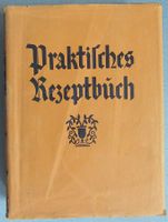 Praktisches Rezeptbuch - altes Hauswirtschaftsbuch
