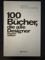 100 Bücher, die alle Designer kennen sollten