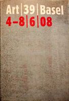Art Basel Katalog 2008, Art 39 Basel Schweiz