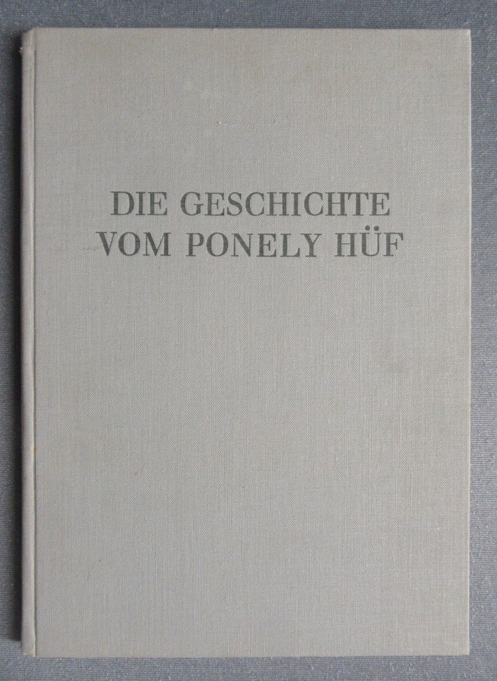 Libri: Die Geschichte vom Ponely Hüf - von Gobi Walder – Usato da Auenstein venduto da Padabimbim