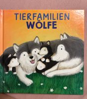 "Tierfamilien Wölfe" - Ein tolles Buch für Kinder