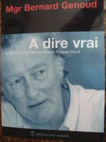 Mgr Bernard Genoud: A dire vrai