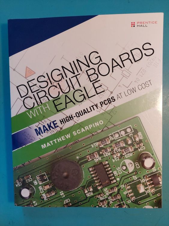 Designing Circuit Boards with Eagle | Kaufen auf Ricardo