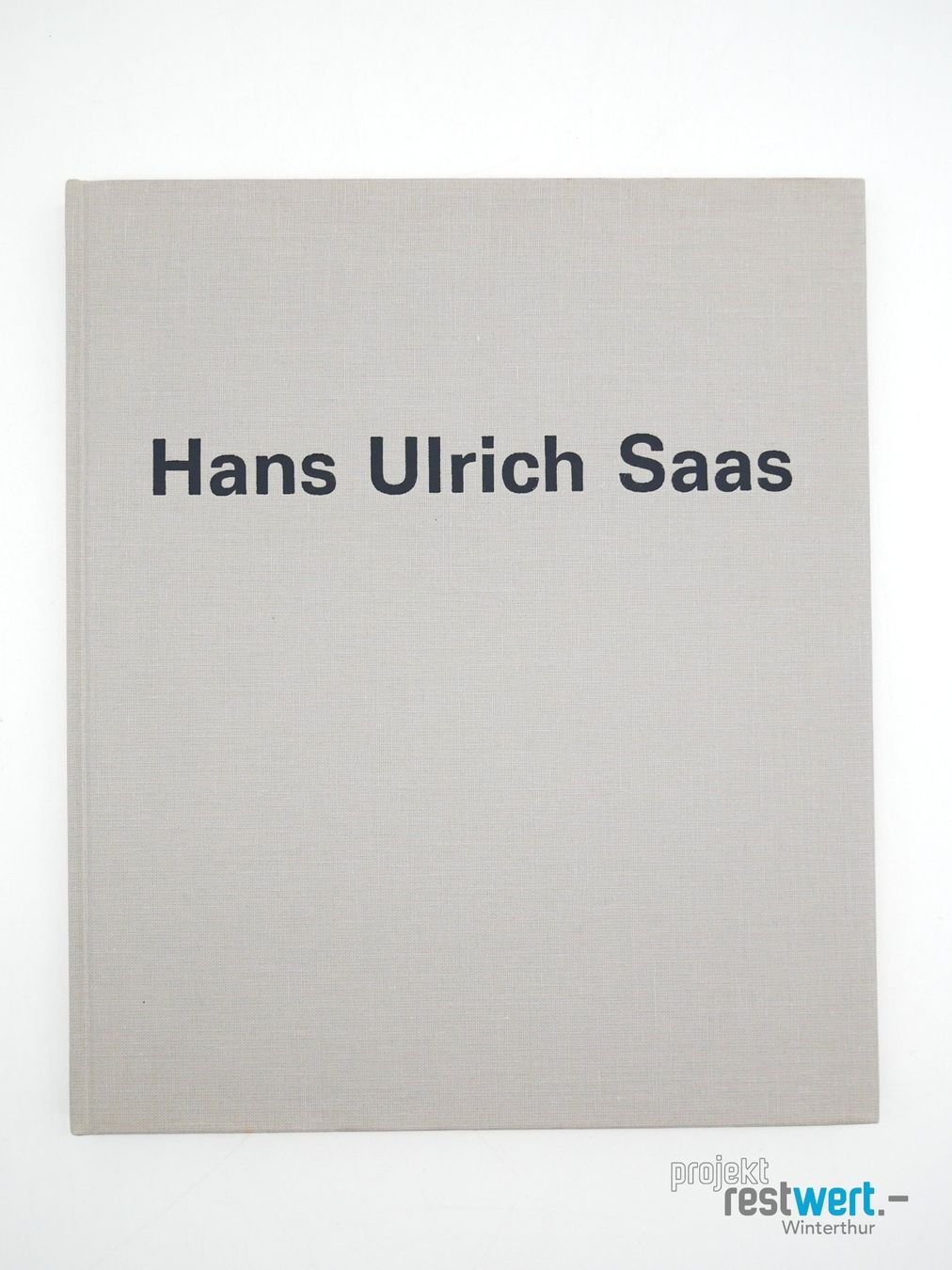 Libri: GERHARD PINIEL - Hans Ulrich Saas – Usato da Winterthur venduto da Restwert_Winterthur 1