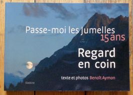 Benoît Aymon - Passe-moi les jumelles. Regard en coin