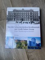 Buch Von der Schweizerischen Kreditanstalt zur Credit Suisse