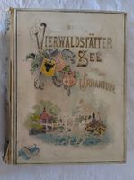 Der Vierwaldstättersee und die Urkantone - Buch1898