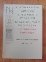 Kostbarkeiten Stadtarchiv St. Gallen (Werner Vogler)  ©'VGS