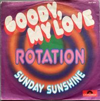 ROTATION - GOOD MY LOVE / SUNDAY SUNSHINE