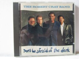 The Robert Cray Band, CD, don't be afraid of the dark