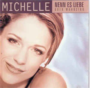 Libri: Michelle – Nenn Es Liebe Oder Wahnsinn – Usato da Olten venduto da Disc-Ausverkauf