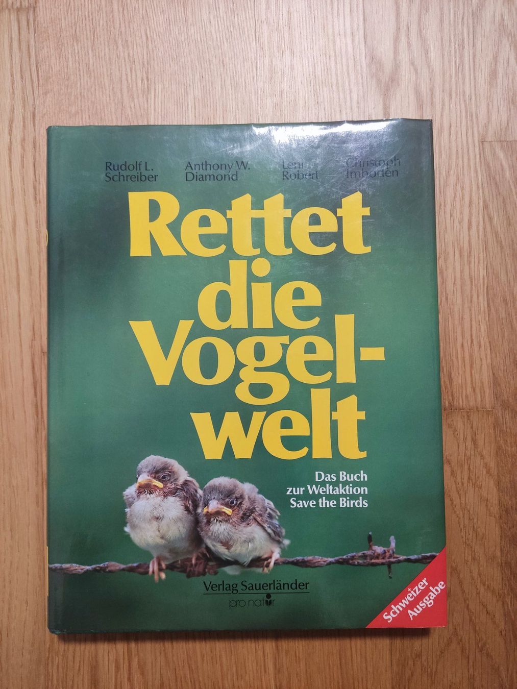 Bücher: Rettet die Vogelwelt - Schweizer Ausgabe – Gebraucht aus Buchs AG von patiburgener