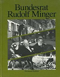 Libri: Bundesrat Rudolf Minger - Wahlen, Hermann . Bern 1981 – Usato da THERWIL venduto da Fcbbasel