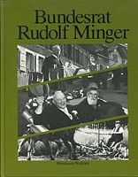 Bundesrat Rudolf Minger - Wahlen, Hermann . Bern 1981