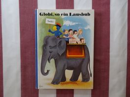 Globi, so ein Lausbub - 4. Auflage 1992 - G1007