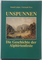 Unspunnen-Interlaken: Geschichte der Alphirtenfeste (1993)