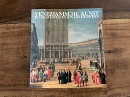 VENEZIANISCHE KUNST IN DER SCHWEIZ UND IN LIECHTENSTEIN